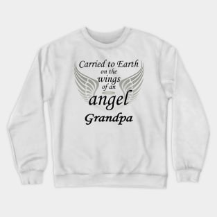 Carried To Earth On The Wings Of An Angel, Grandpa Crewneck Sweatshirt